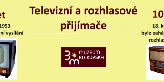 Rozhlas a televize slaví jubileum a Muzeum Bojkovska nás pozvalo na oslavu