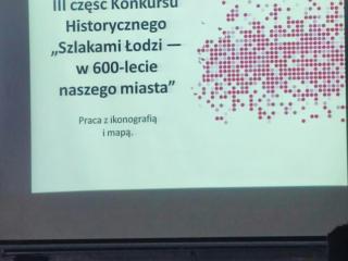  Konkurs historyczny "Szlakami Łodzi - w 600-lecie naszego miasta"