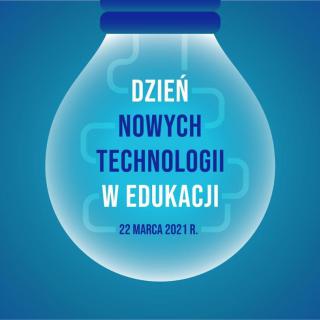 „Dzień Nowych Technologii w Edukacji" 2021