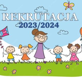 Rekrutacja do oddziałów przedszkolnych 2023/2024
