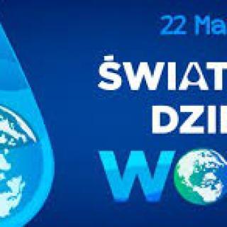 22 marca Światowy Dzień Wody