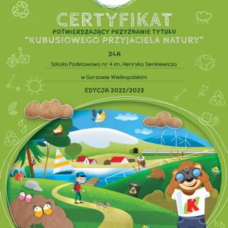 Certyfikat za udział w ogólnopolskiej akcji "Kubusiowi przyjaciele natury"