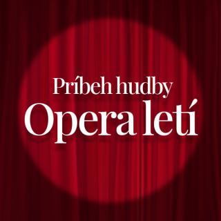 "PRÍBEH HUDBY 3 - OPERA LETÍ!" - online výchovný koncert