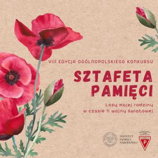 Ogólnopolski Konkurs „Sztafeta Pamięci – losy mojej rodziny w czasie II wojny światowej.”