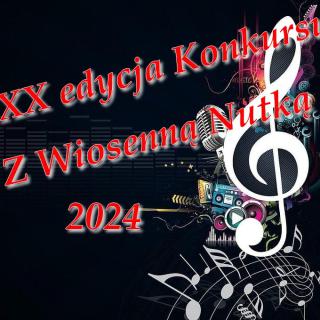 Konkursu piosenki „Z wiosenną nutką 2024”.
