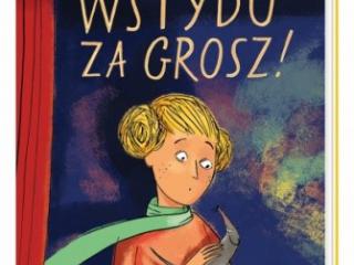 Recenzja książki - Zuzanna Orlińska „Wstydu  za grosz!”