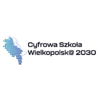Cyfrowa Szkoła WIelkopolska 2030