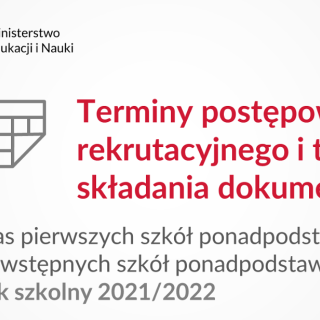 Terminy postępowania rekrutacyjnego na rok szkolny 2021/2022