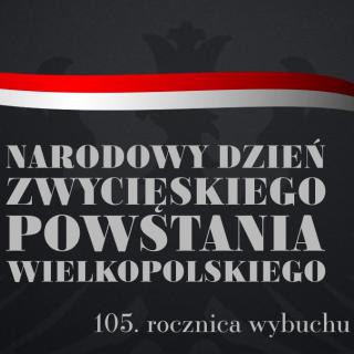 Powstanie Wielkopolskie - pamiętamy!