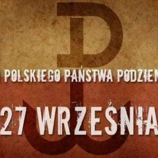 27 września  - Dzień Polskiego Państwa Podziemnego