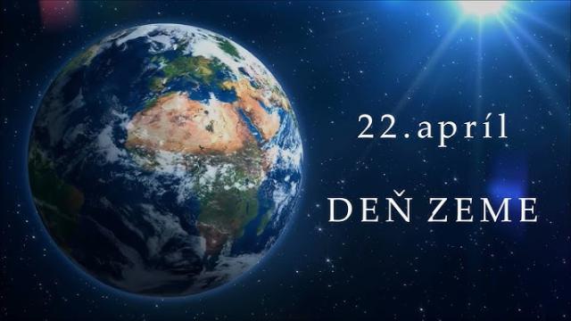 22. apríl - DEŇ ZEME