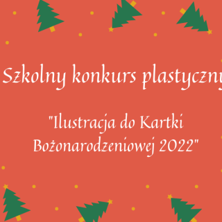 Konkurs plastyczny "ILUSTRACJA DO KARTKI BOŻONARODZENIOWEJ 2022"
