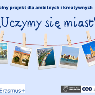 "Uczymy się miast" - projekt naukowy Erasmus+
