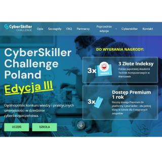 III Ogólnopolski Konkurs Wiedzy i Praktycznych Umiejętności w Dziedzienie Cyberbezpieczeństwa - CyberSkiller Challenge Poland
