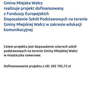 „Doposażenie Szkół Podstawowych na terenie Gminy Miejskiej Wałcz w zakresie edukacji komunikacyjnej”