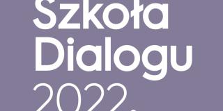 Szkoła Dialogu 2022