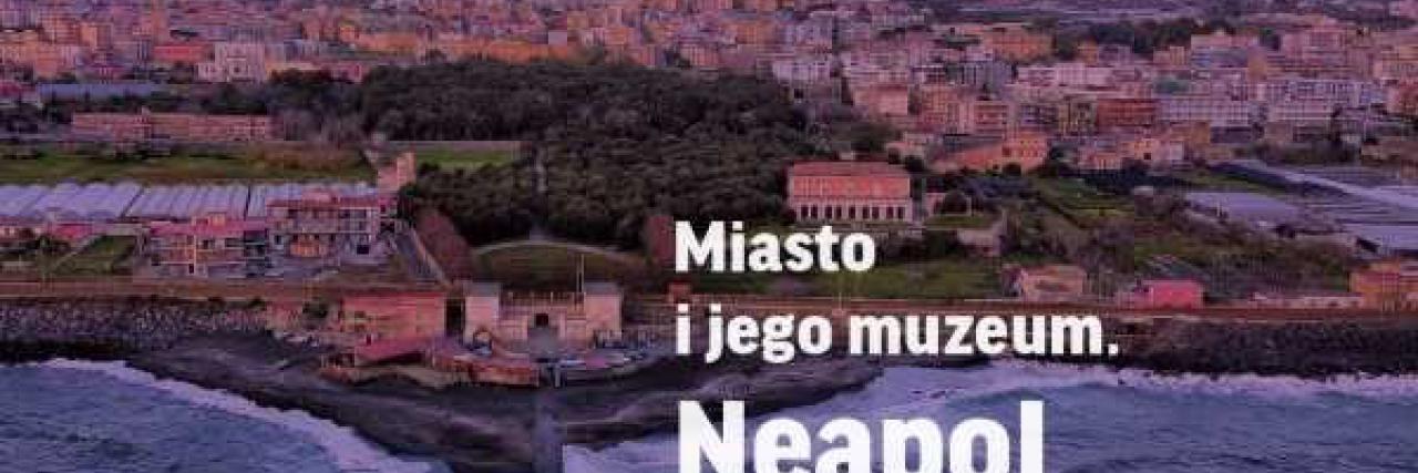 “Miasto i jego muzeum”: Neapol (niedziela, g. 18.30)