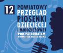 XII Powiatowy Przegląd Piosenki Dziecięcej i Młodzieżowej pod Patronatem Burmistrza Miasta Mława