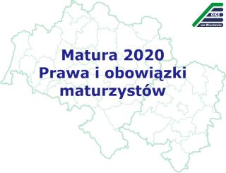Prezentacja - prawa i obowiązki maturzystów - MATURA 2020