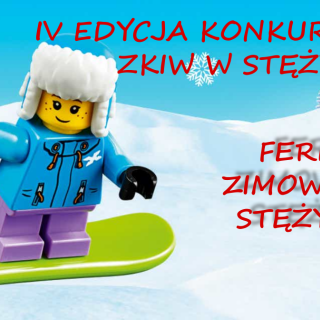 IV EDYCJA KONKURSU LEGO - ZKIW W STĘŻYCY