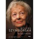 Chcę wiedzieć więcej o życiu i twórczości Wisławy Szymborskiej