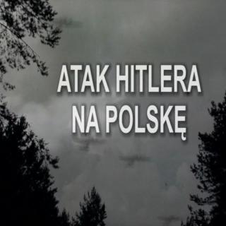 Film: Atak Hitlera na Polskę...