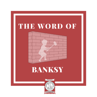 VÝSTAVA "THE WORD OF BANKSY"