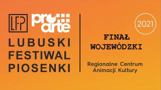 Lubuski Festiwal Piosenki PRO-ARTE 2021