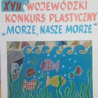 Nagrodzeni w  XVII Wojewódzkim Konkursie Plastycznym „Morze, nasze morze”