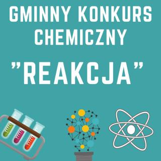 GMINNY KONKURS CHEMICZNY "REAKCJA"