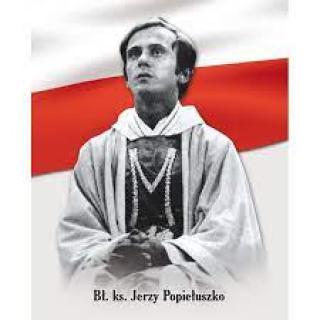 39 rocznica porwania i męczeńskiej śmierci księdza Jerzego Popiełuszko - kapelana "Solidarności"