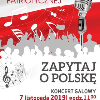 Koncert Galowy V Festiwalu Piosenki Patriotycznej „ZAPYTAJ O POLSKĘ”