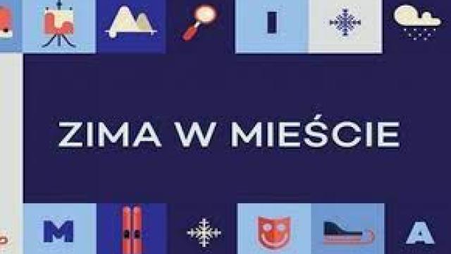 Warszawska Akcja "Zima w Mieście" 15 stycznia – 26 stycznia 2024 r.