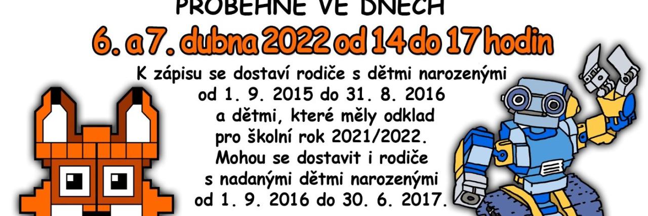 ZÁPIS DĚTÍ DO 1. TŘÍD PRO ŠKOLNÍ ROK 2022/2023