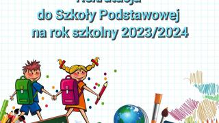 Rekrutacja do Szkoły Podstawowej na rok szkolny 2023/2024