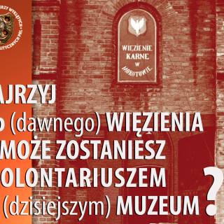 Wolontariat całoroczny w Muzeum Żołnierzy Wyklętych i Więźniów Politycznych PRL (dawne więzienie mokotowskie)
