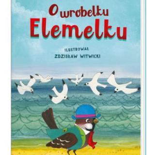 Projekt edukacyjny „Wróbelka Elemelka poznajemy, z nim przygody dzielić chcemy” w grupie dzieci 5-letnich „Jagódki”