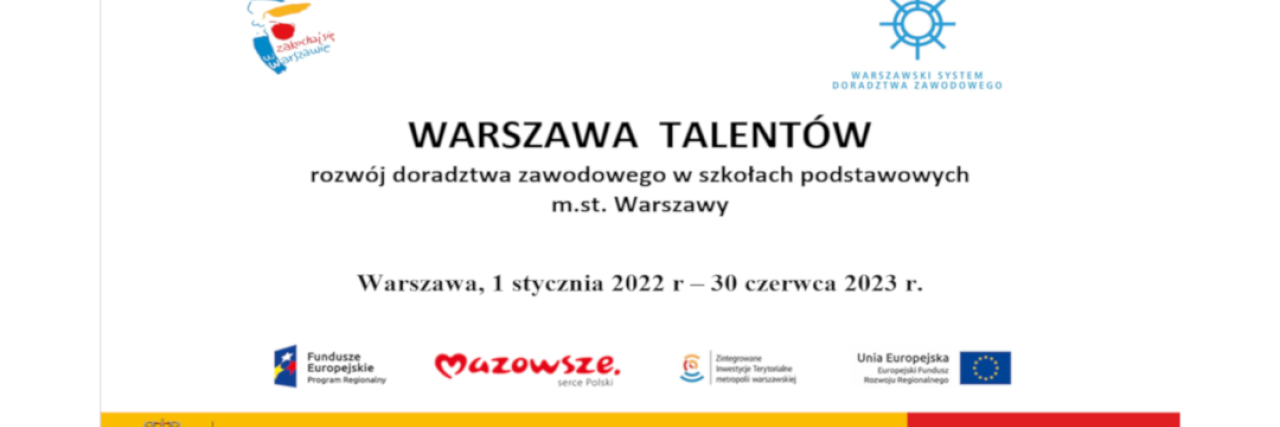 Warszawa Talentów – uczestniczymy w projekcie rozwój doradztwa zawodowego w SP