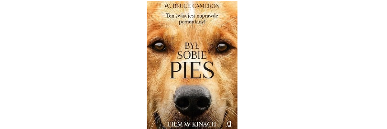 Był sobie pies - W. Bruce Cameron
