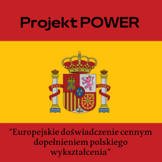 Projekt POWER „ Europejskie doświadczenie cennym dopełnieniem polskiego wykształcenia”