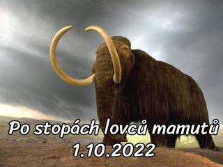 Pojďte s námi po stopách lovců mamutů