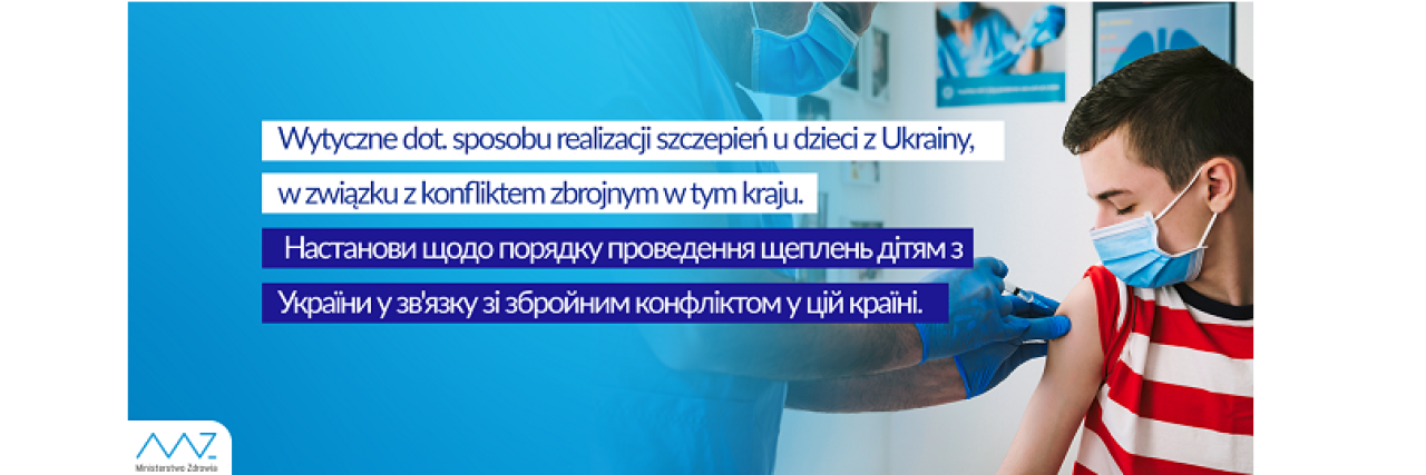 Wytyczne dot. sposobu realizacji szczepień dzieci z Ukrainy