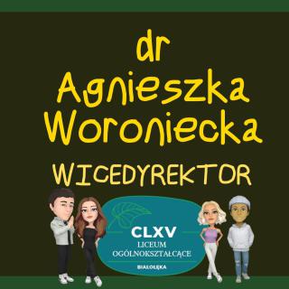 WICEDYREKTOR SZKOŁY: dr Agnieszka Woroniecka