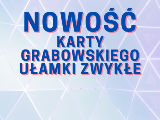 Karty Grabowskiego - Ułamki zwykłe w klasie 6d.