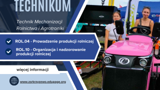 TECHNIKUM -technik mechanizacji rolnictwa i agrotroniki