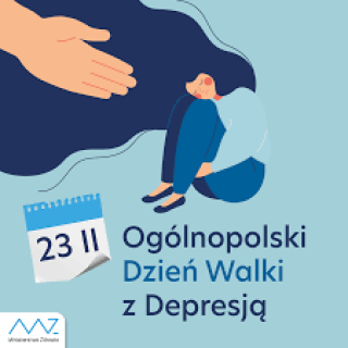 23 LUTY - Ogólnopolski Dzień Walki  z Depresją