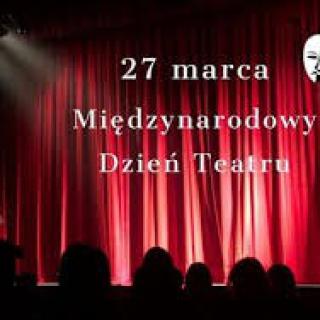 27 III - Międzynarodowy Dzień Teatru